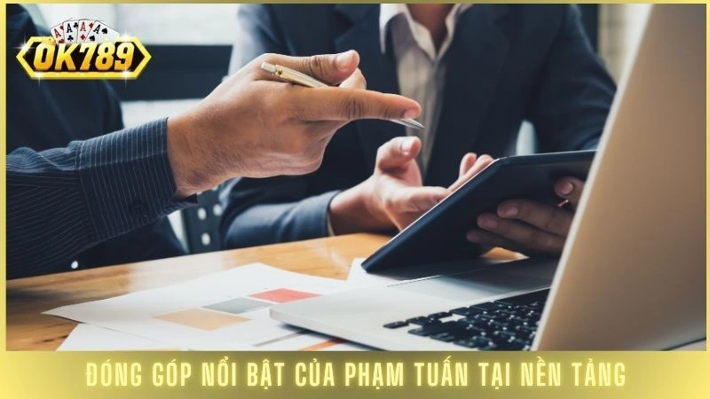 CEO Phạm Tuấn - Người đứng sau thành công của cổng game Ok789 2 Đóng góp nổi bật của Phạm Tuấn tại nền tảng