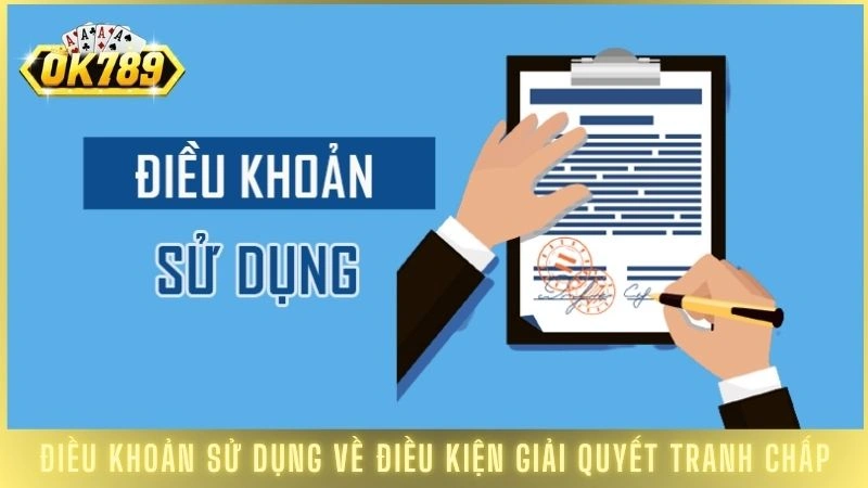 Điều khoản sử dụng về điều kiện giải quyết tranh chấp