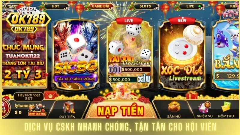 Giới thiệu Ok789 - Nhà cái uy tín, hợp pháp số 1 năm 2025 3 Dịch vụ CSKH nhanh chóng, tận tân cho hội viên