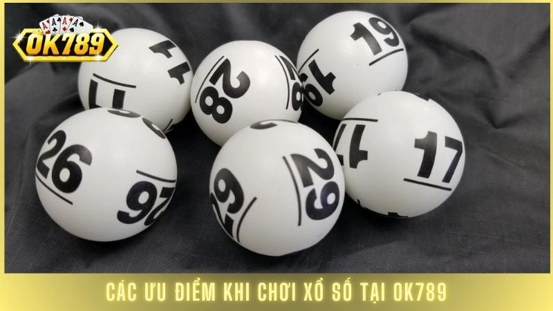 Lô gan là gì? Cách soi cầu lô gan chuẩn xác nhất 2025 3 Các ưu điểm khi chơi xổ số tại OK789