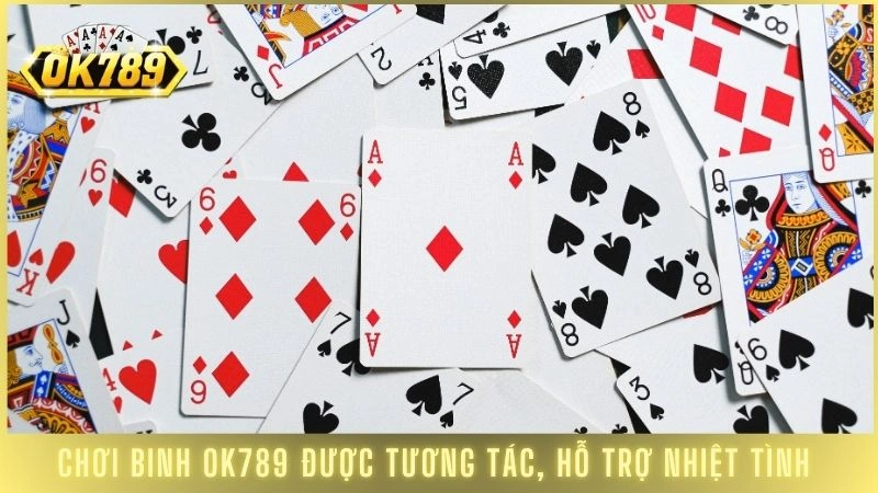 Mậu binh online OK789 - Luật chơi và cách binh xập xám 2 Chơi xập xám được tương tác, hỗ trợ nhiệt tình nếu gặp khó khăn tại cổng game