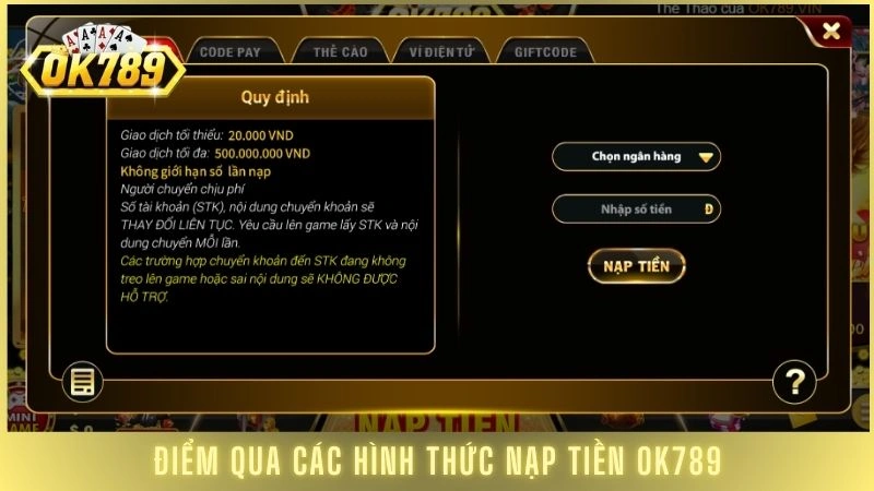 Hướng dẫn nạp tiền Ok789 an toàn, lên điểm nhanh nhất 1 Điểm qua các hình thức nạp tiền OK789