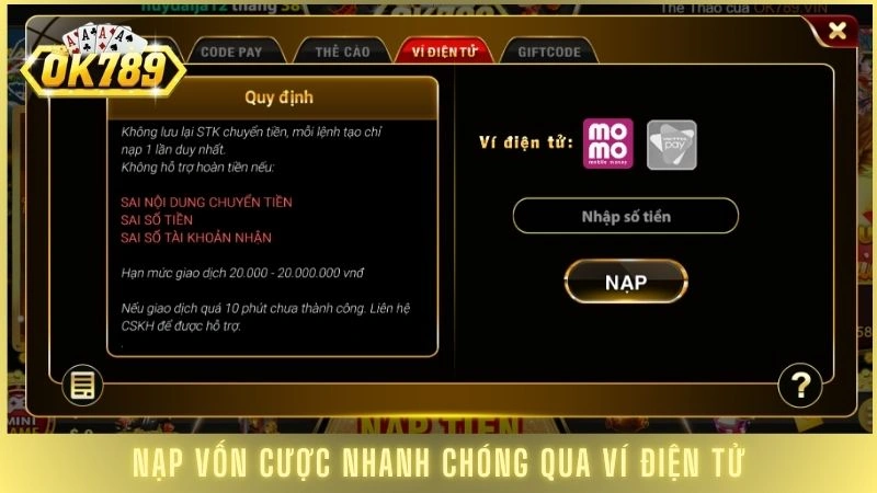Hướng dẫn nạp tiền Ok789 an toàn, lên điểm nhanh nhất 2 Nạp vốn cược nhanh chóng qua ví điện tử