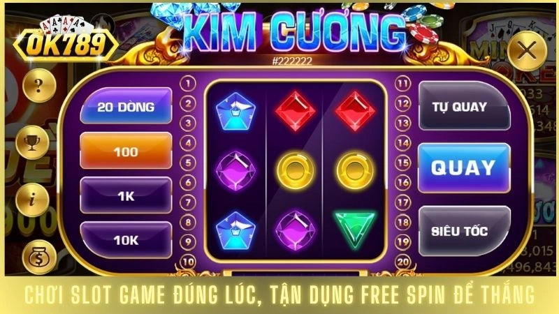 Bí quyết săn jackpot game nổ hũ Kim Cương cực dễ 3 Chơi slot game đúng lúc, tận dụng free spin để tối ưu cơ hội